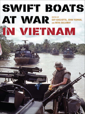 cover image of Swift Boats at War in Vietnam
